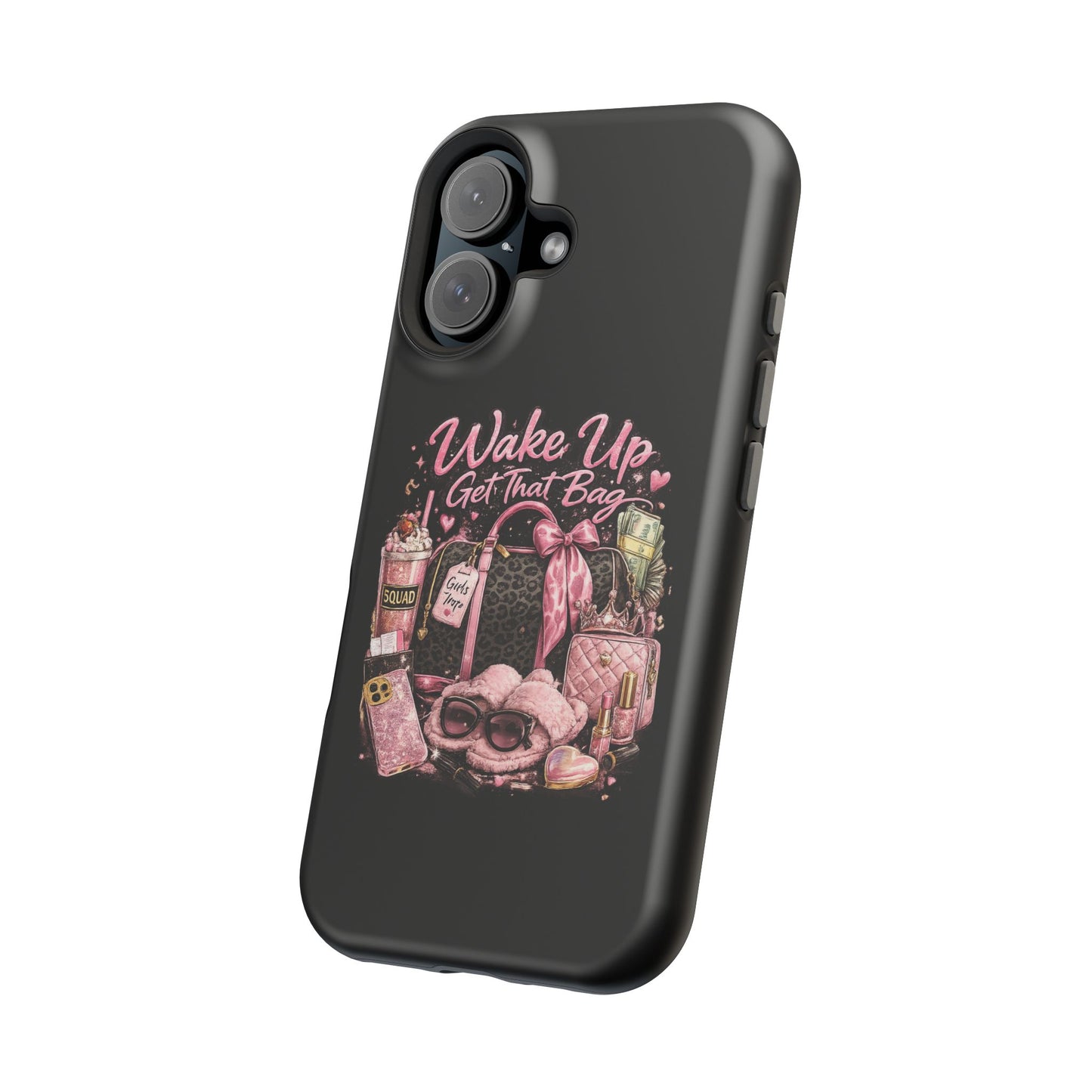 Wake Up, Get That Bag – Magnetic Impact Phone Case