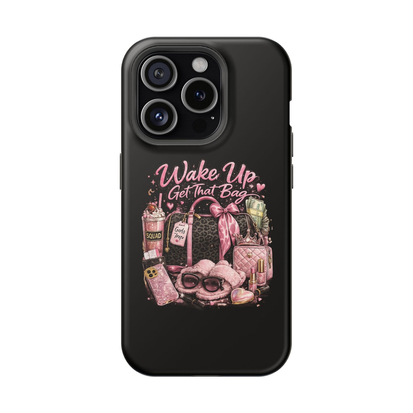 Wake Up, Get That Bag – Magnetic Impact Phone Case