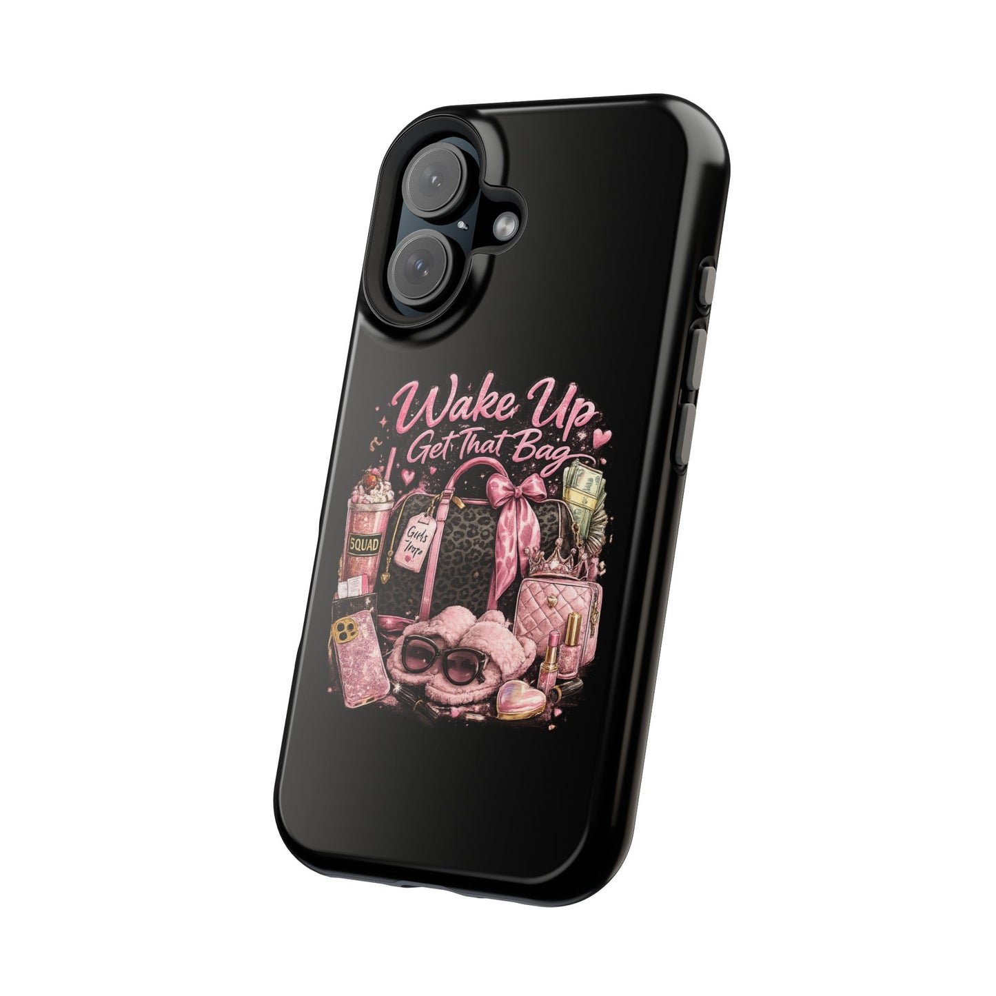 Wake Up, Get That Bag – Magnetic Impact Phone Case