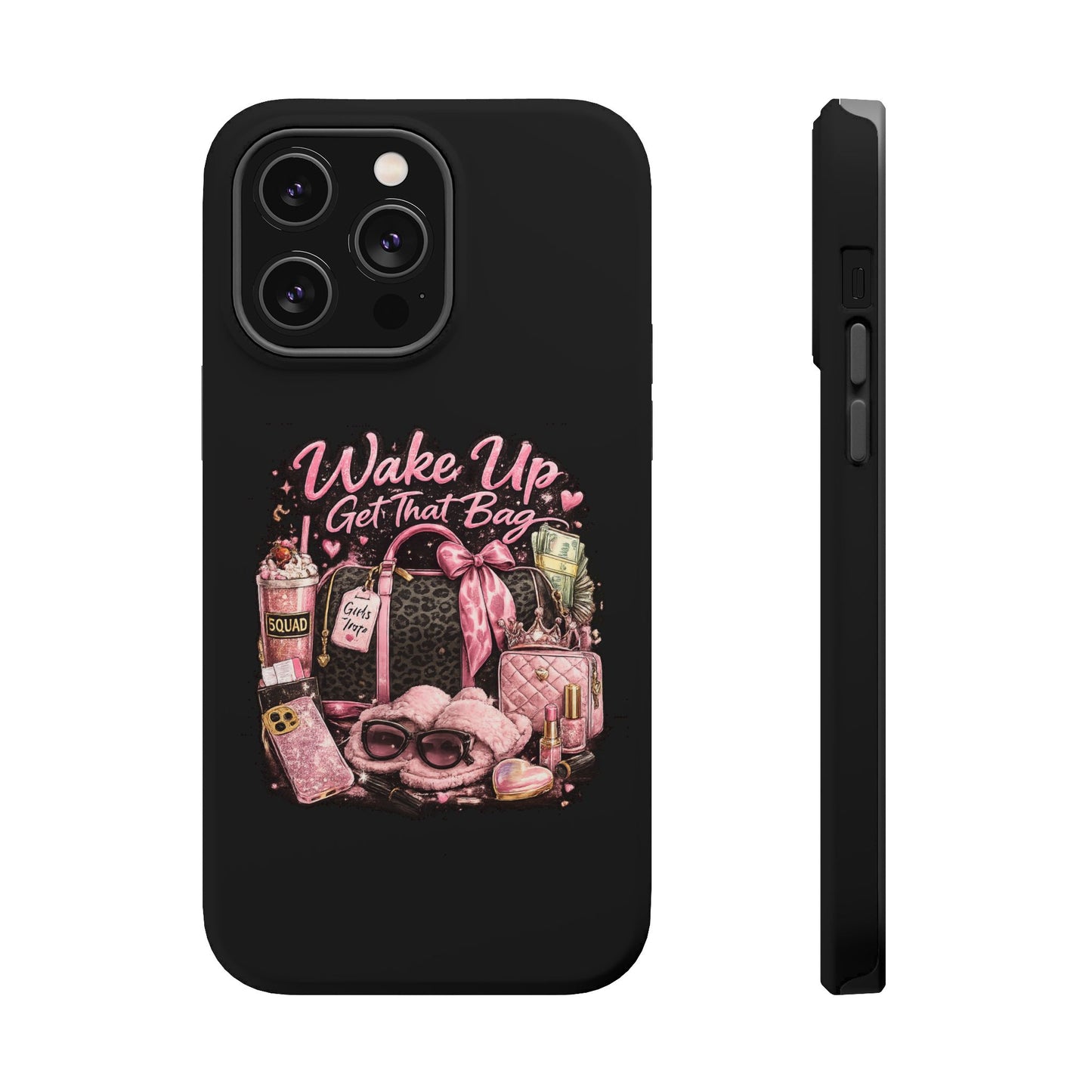 Wake Up, Get That Bag – Magnetic Impact Phone Case