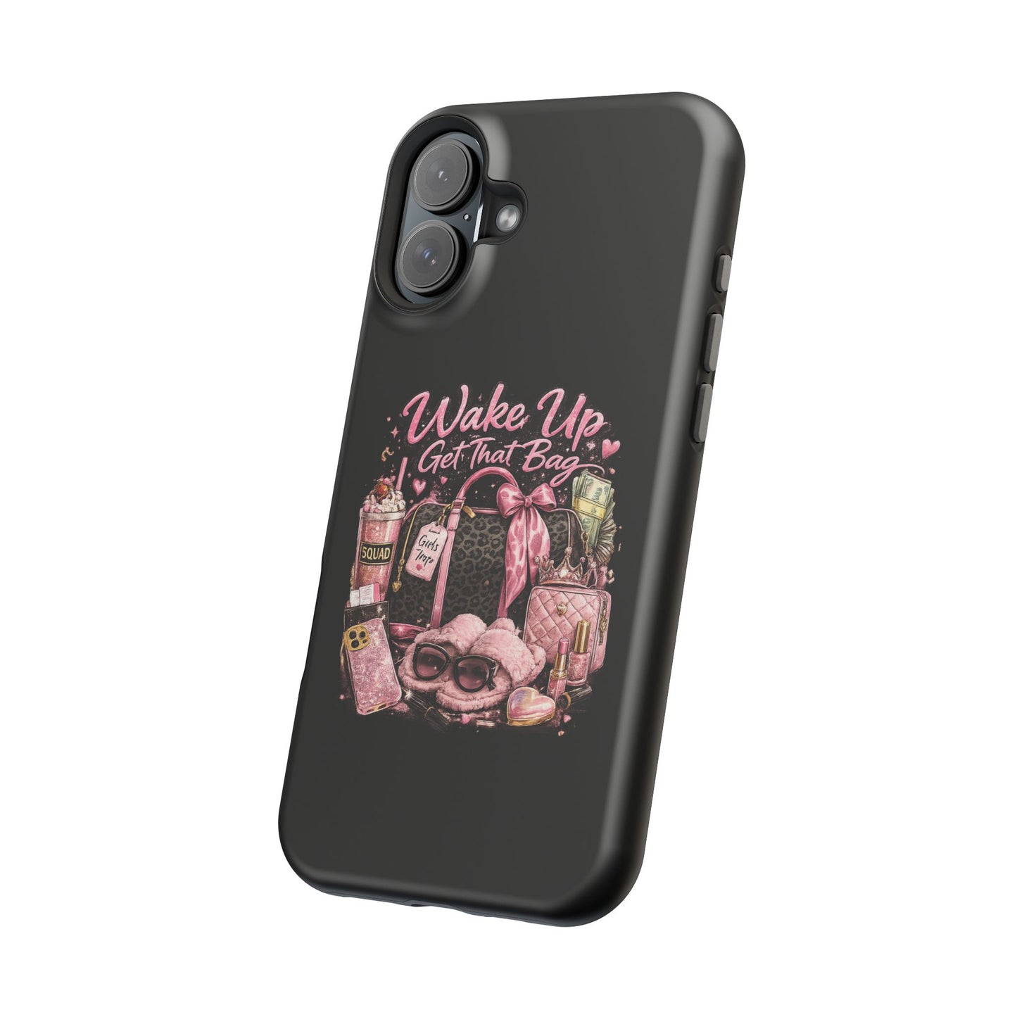 Wake Up, Get That Bag – Magnetic Impact Phone Case