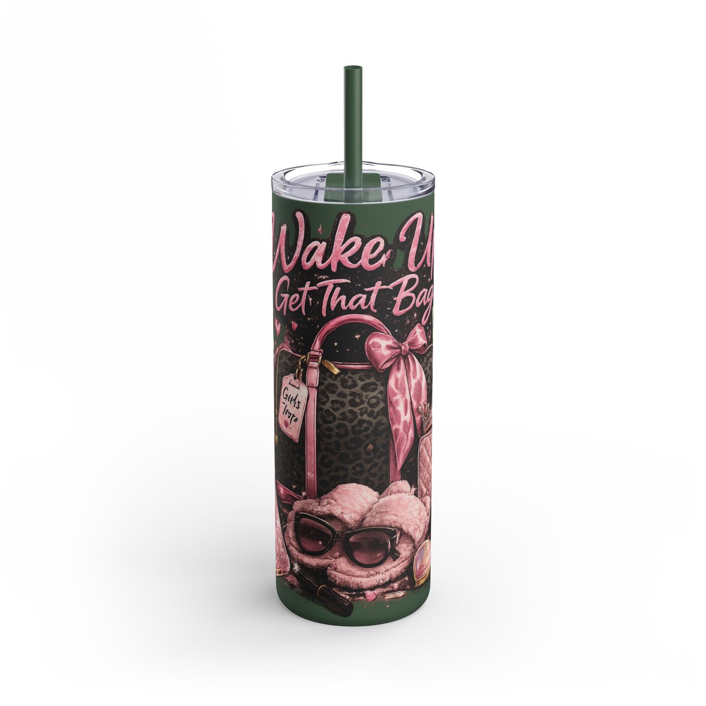 Skinny Tumbler - "Wake Up & Get That Bag" Pink Coffee Travel Cup