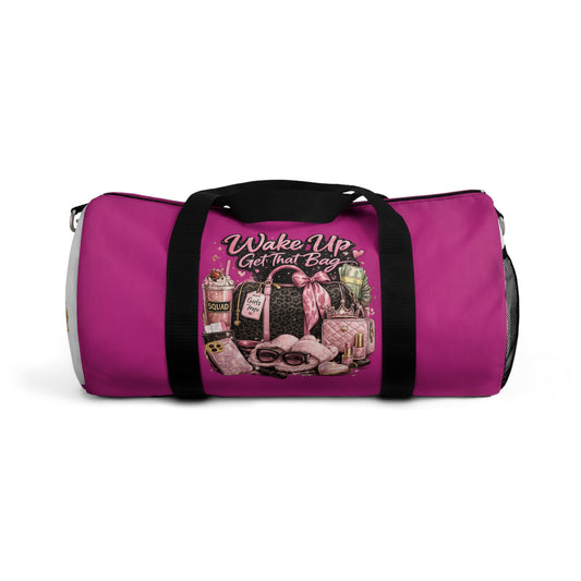 Wake Up Get That Bag Duffel Bag — Motivational Travel Gym Bag