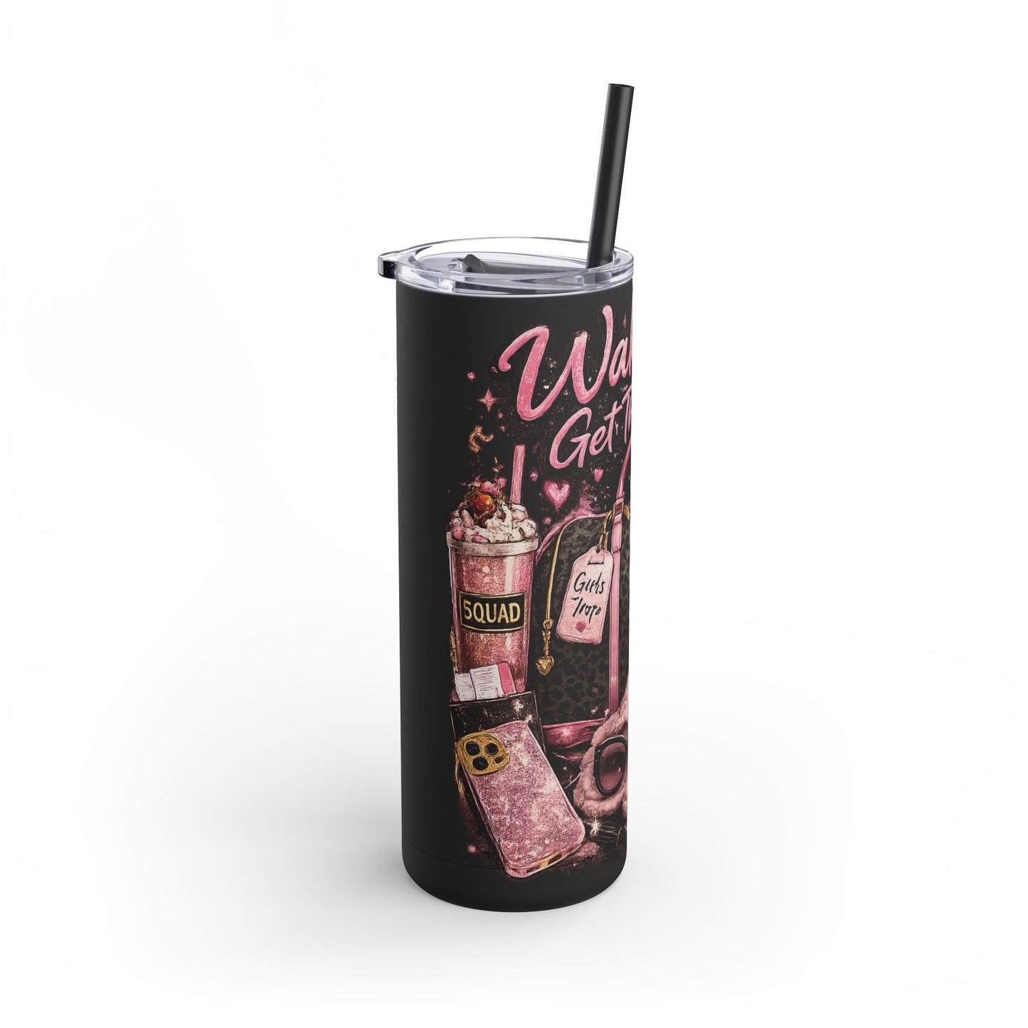 Skinny Tumbler - "Wake Up & Get That Bag" Pink Coffee Travel Cup