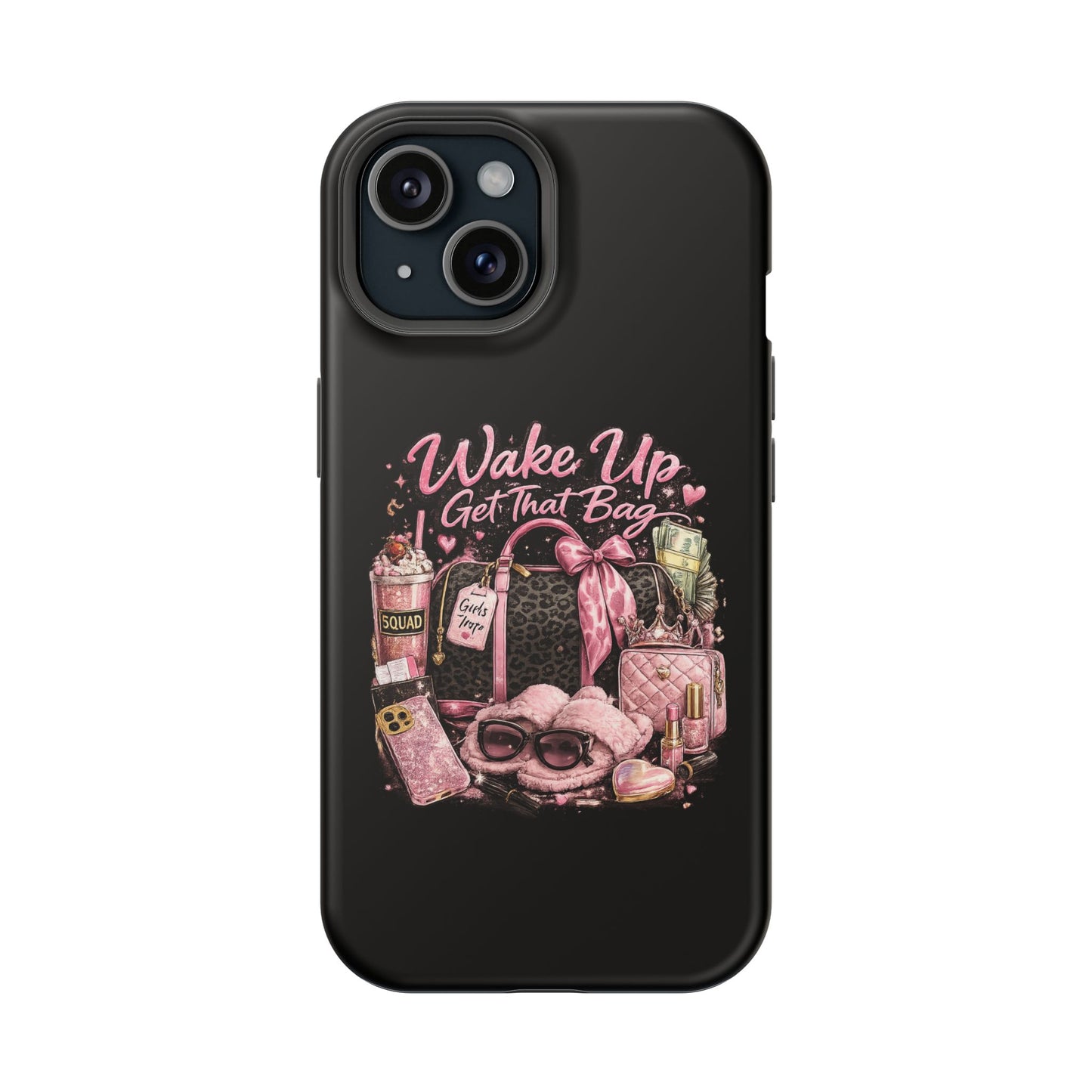 Wake Up, Get That Bag – Magnetic Impact Phone Case